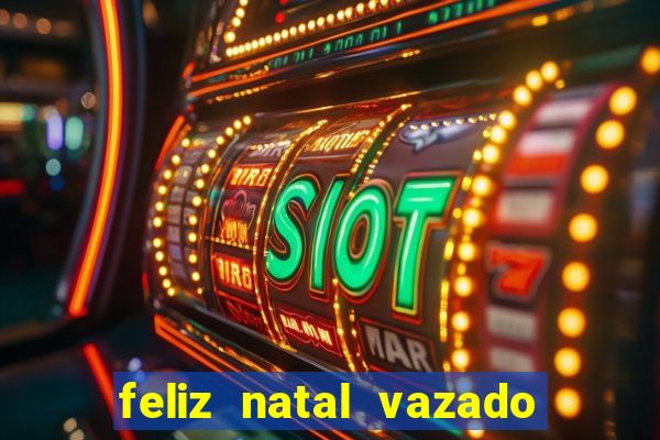 feliz natal vazado para imprimir